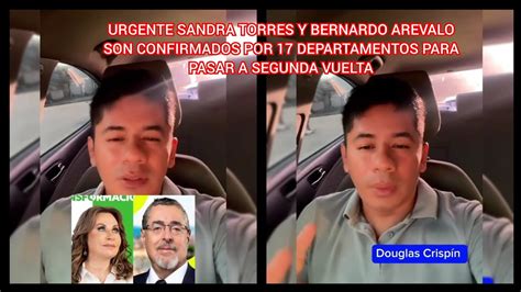 SANDRA TORRES Y BERNARDO AREVALO SON CONFIRMADOS POR 17 DEPARTAMENTOS