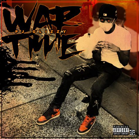 War Time Single By Pj Glizzy Spotify