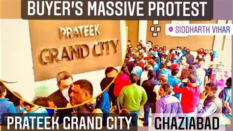 Buyers Immense Protest Prateek Grand City Siddharth Vihar