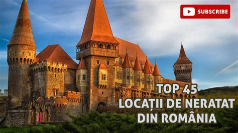 Top 45 Cele Mai Frumoase Locatii Din Romania YouTube