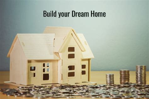 How To Build Your Dream Home Step By Step Financial Guide To Consider