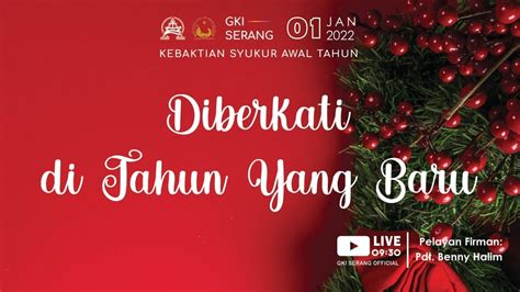 Kebaktian Syukur Awal Tahun Gki Serang Januari Youtube