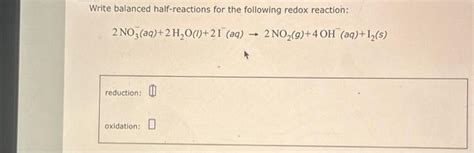 Solved Write Balanced Half Reactions For The Following Re