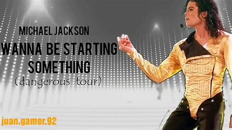 Michael Jackson Wanna Be Starting Something Live Dangerous Tour