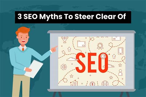 3 SEO Myths To Steer Clear Of