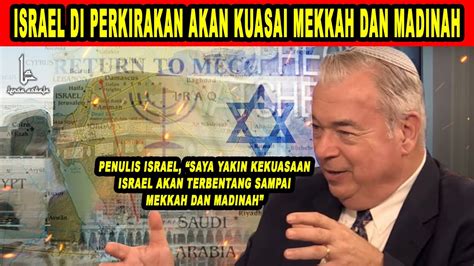 MAKIN BAHAYA Ini Alasan Kenapa ISRAEL Di Perkirakan Akan Kuasai MEKAH