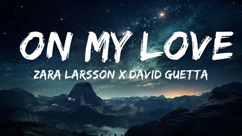 Zara Larsson X David Guetta On My Love Lyrics Mins Tonight Song