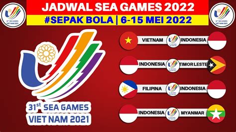 Jadwal SEA GAMES 2022 Timnas Indonesia Vietnam Vs Indonesia SEA