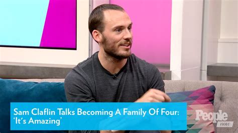 Father of Two Sam Claflin Is 'Always' Open to Having More Kids