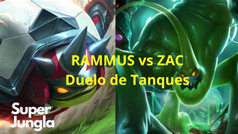 Duelo De Tanques Gana La Jungla Rammus Vs Zac Super Jungla Youtube