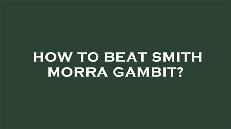 How To Beat Smith Morra Gambit Youtube