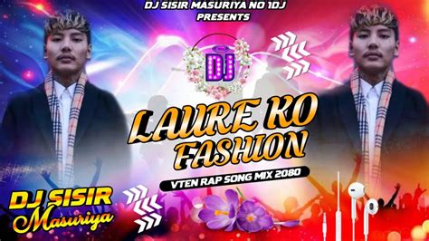 Laure Ko Fashion Dj Song Diwali Special VTEN Djsisirmasuriyano 1dj