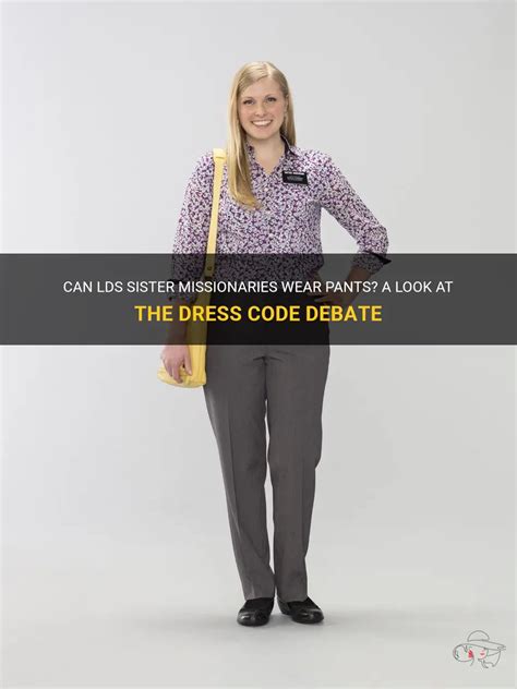 Can Lds Sister Missionaries Wear Pants? A Look At The Dress Code Debate | ShunVogue