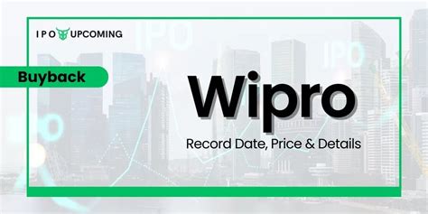 Wipro Buyback 2023 Record Date Time Price And Ratio Details