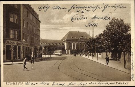 Ansichtskarte Postkarte Hamm In Westfalen Am Bahnhof Akpool De