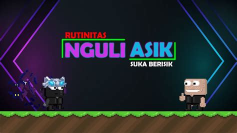 Yuk Kita Nguli Asik Semangat Ya Puasanya Live Growtopia Youtube