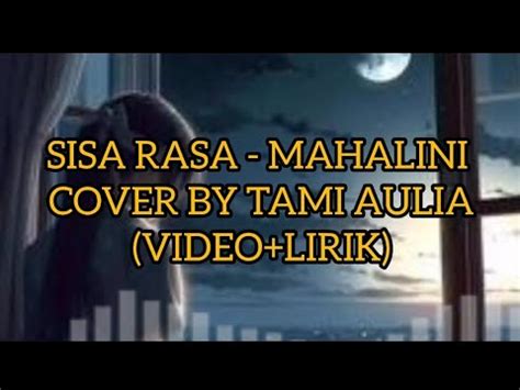 Sisa Rasa Mahalini Cover By Tami Aulia Video Lirik Youtube