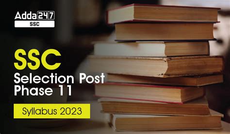 Ssc Selection Post Phase 11 Syllabus 2023 And Exam Pattern