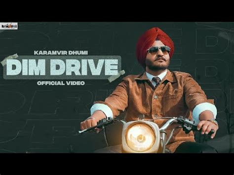 Dim Drive Official Video Karamvir Dhumi Sukh Sandhu Beat