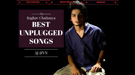 Best Unplugged Songs | Raghav Chaitanya | Rendition 2017| online music ...