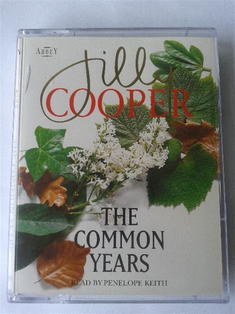 The Common Years Written By Jilly Cooper Performed By Penelope Keith On