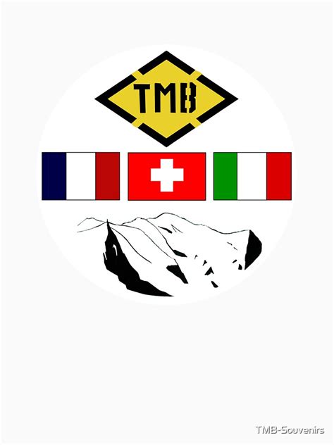 T Shirt Tour Du Mont Blanc Par Tmb Souvenirs Redbubble