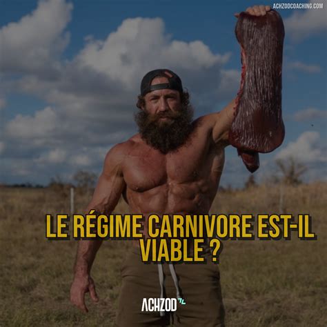 Le régime carnivore est il viable AchzodCoaching