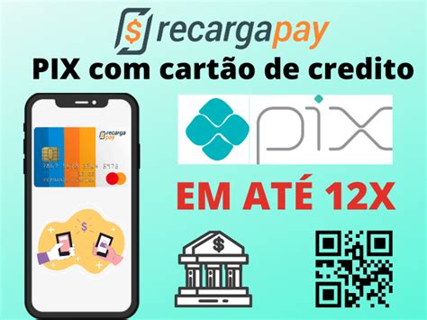 PIX cartão de crédito Fazer e Parcelar pagamentos em até 12X Flican