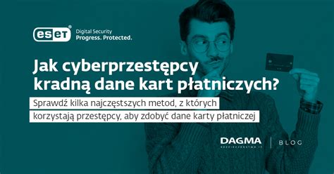 Jak Cyberprzest Pcy Kradn Dane Kart P Atniczych Blog Dagma