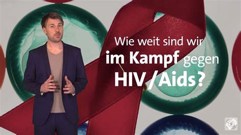 Kurzerklärt Wie Steht Es Im Kampf Gegen Hiv Aids Youtube