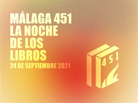 La VI edición de Málaga 451 La noche de los libros de La Térmica