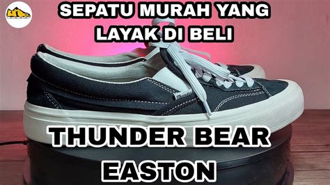 SEPATU INI MURAH TAPI KOK GA MURAHAN YA REVIEW THUNDER BEAR EASTON