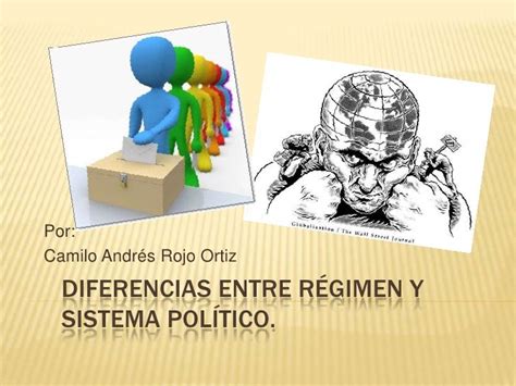 Diferencias Entre Régimen Y Sistema Político