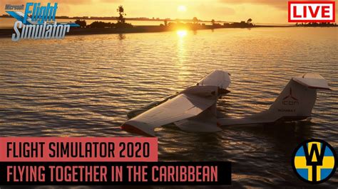 Microsoft Flight Simulator 2020 Multiplayer In The Caribbeans YouTube