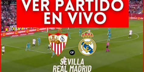 Real Madrid Vs Sevilla EN VIVO GRATIS Por La Fecha 26 De LaLiga EA