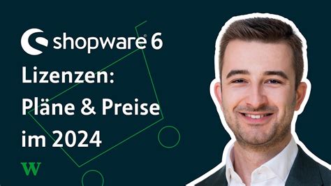 Was Kostet Eine Shopware Lizenz Im Shopware Preise Und Pl Ne