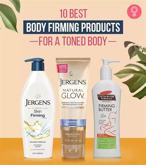 10 Best Body Firming Products In 2021 Buying Guide Best Skin Firming