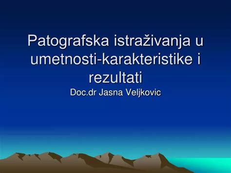 Ppt Patografska Istra Ivanja U Umetnosti Karakteristike I Rezultati