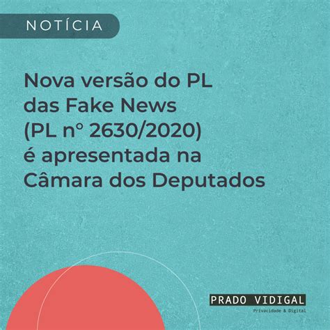 Nova Versão Do Pl Das Fake News Pl Nº 2630 2020 é Apresentada Na