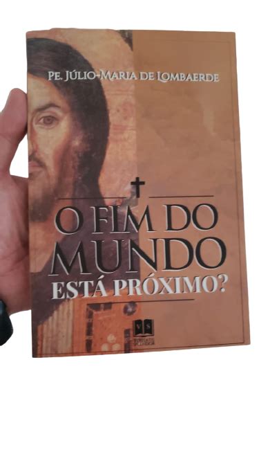 O Fim Do Mundo Está Próximo Loja Veritatis Splendor