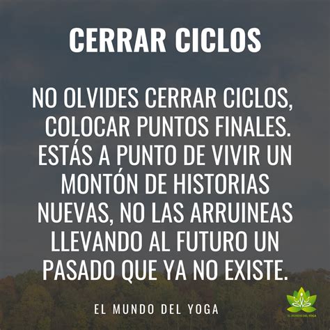 Formas De Cerrar Ciclos Frases De Cerrar Ciclos Frases Sabias