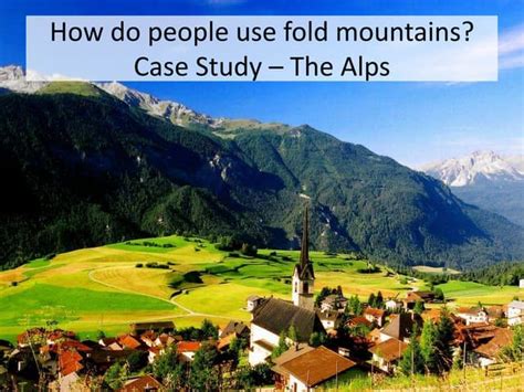 L4 fold mountains case study alps ap 2012 | PPT