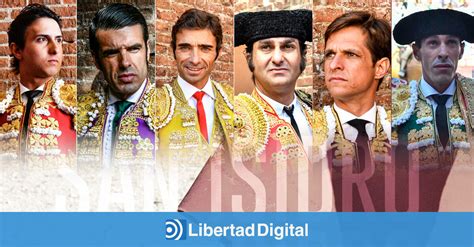 Las Figuras Apuestan Por San Isidro 2023 Todos Los Carteles Libertad