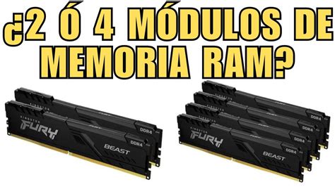 2 ó 4 módulos de MEMORIA RAM NO sabes QUÉ ES MEJOR YouTube