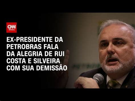 Ex Presidente Da Petrobras Fala Da Alegria De Rui Costa E Silveira