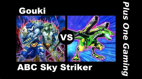 Yu Gi Oh Gouki Vs ABC Sky Striker Plus One Gaming YouTube