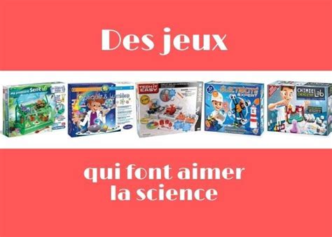 Jeux Ducatifs Qui Font Aimer La Science