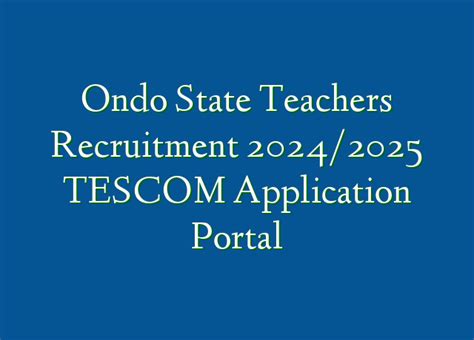 Ondo State Teachers Recruitment 2024 2025 Tescom Application Portal