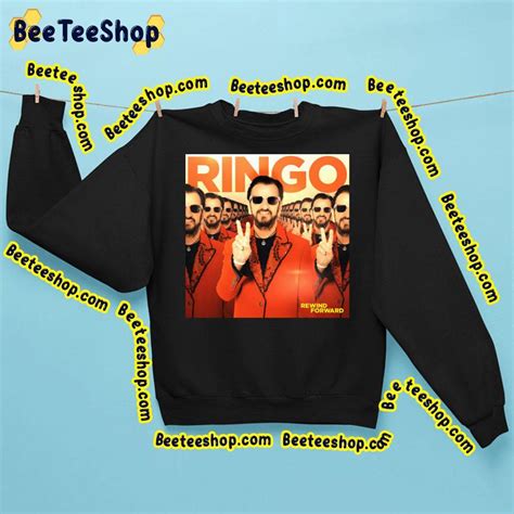 Ringo Starr Rewind Forward Album Trending Unisex Sweatshirt