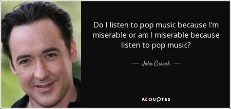 TOP 25 POP MUSIC QUOTES (of 307) | A-Z Quotes